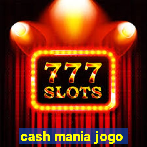 cash mania jogo